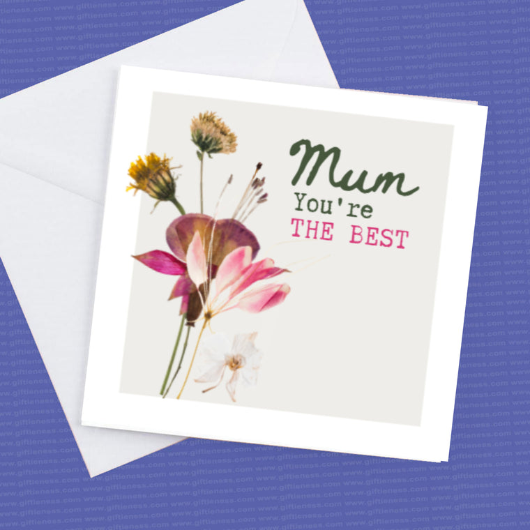 Mum You're The Best – Greeting Card