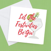 Christmas Card Let The Festivities Be Gin – Greeting Card