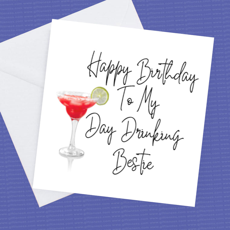 Happy Birthday To My Day Drinking Bestie – Birthday Card