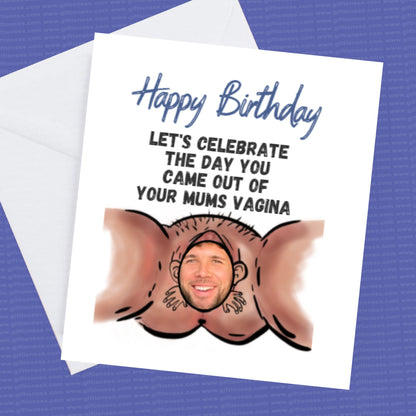 Happy Birthday Rude Card for Him or Her, lets celebrate the day you came out of your mums Vagina 2 skin tones available