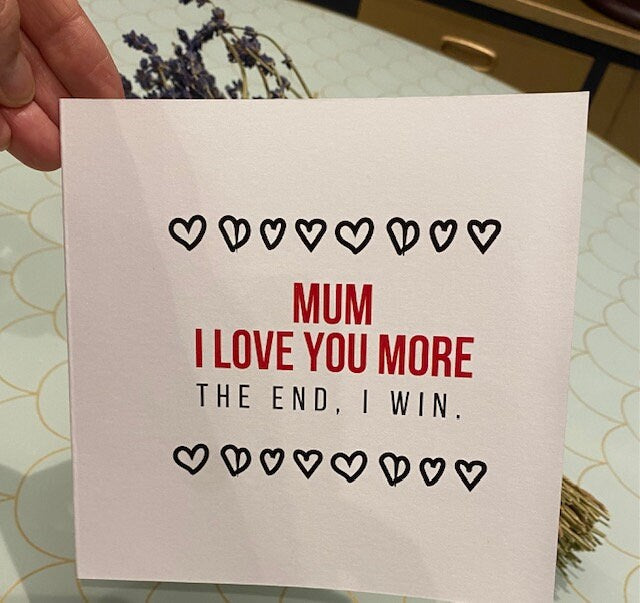 Mum, I Love You More The End I Win Card, Flowers and matching candle