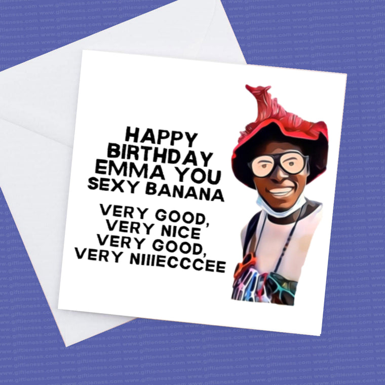 Personalised Chicken nugget man Tik Tok Famous card – Happy Birthday Sexy Banana, Very Good Very Nice