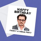 Happy Birthday Fancy Mega Pint Johnny Depp Card – Birthday Card