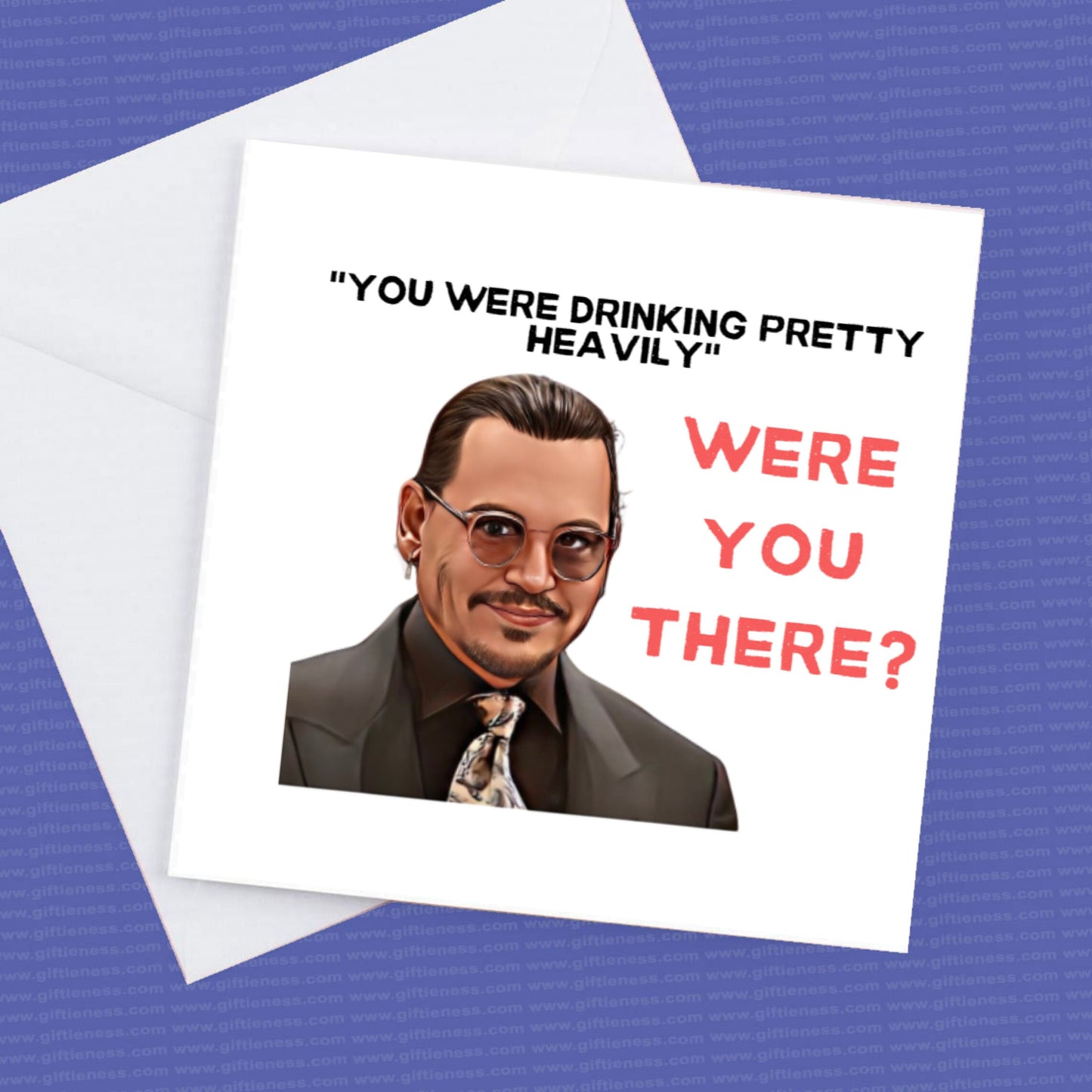 You Were Drinking Pretty Heavily, Were You There? Johnny Depp Card, Johnny Depp Birthday Card, Johnny Depp Fun Card