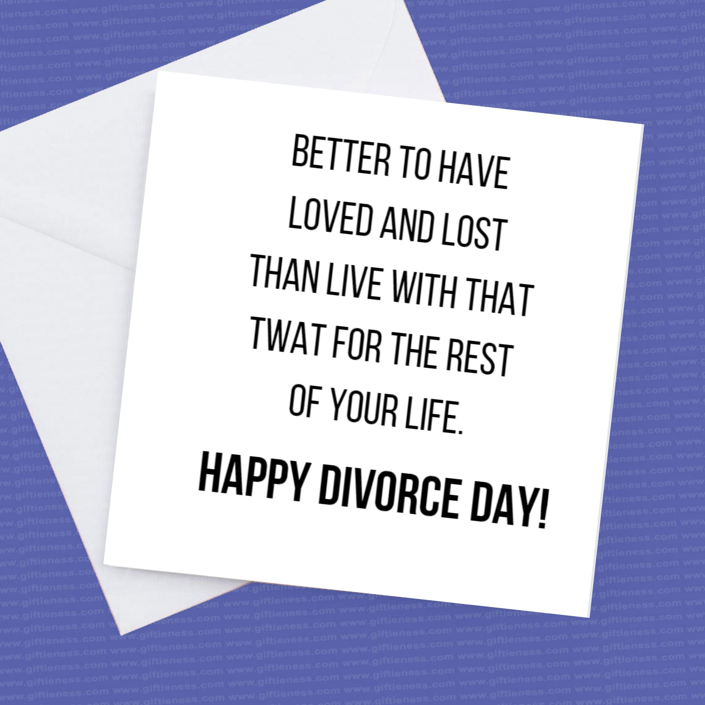Divorce Day Card, Better to have loved and lost than stay with that tw.t