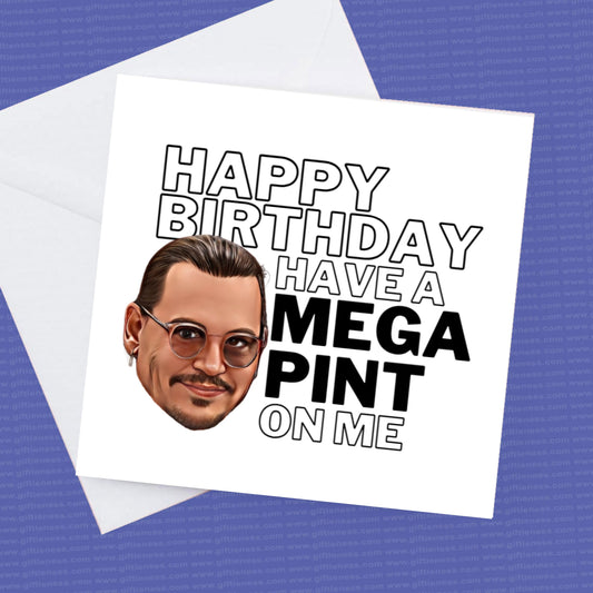 Have A Mega Pint On Me Johnny Depp Card, Johnny Depp Birthday Card, Johnny Depp Fun Card