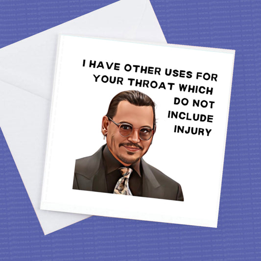 I Have Other Uses For Your Throat, Johnny Depp Birthday Card, Johnny Depp Birthday Card, Johnny Depp Fun Card