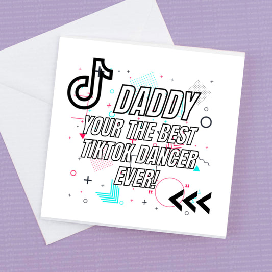 Dad you're the Best TikTok dancer ever, Dad Birthday card