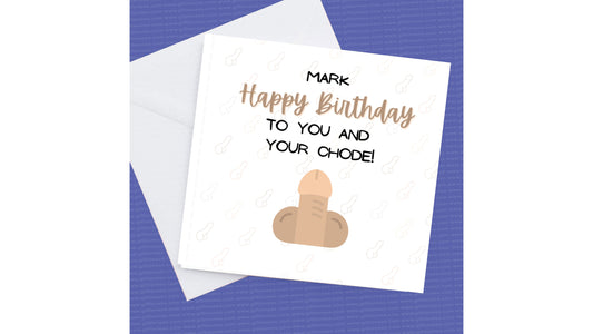 Rude Card Personalised Happy Birthday to you and your Chode