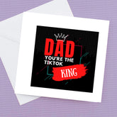Dad you're the tiktok KING – Greeting Card
