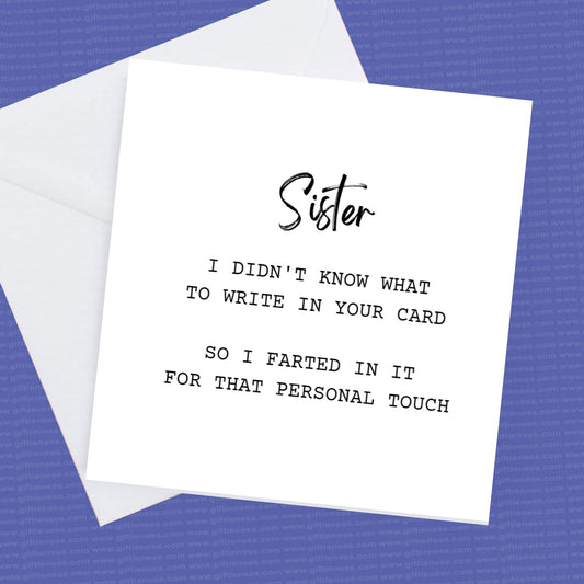 Sister birthday card, I Farted in Your Card!