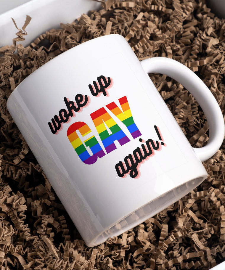 Woke Up Gay Again Mug – Funny LGBTQ+ Gift – Greeting Card