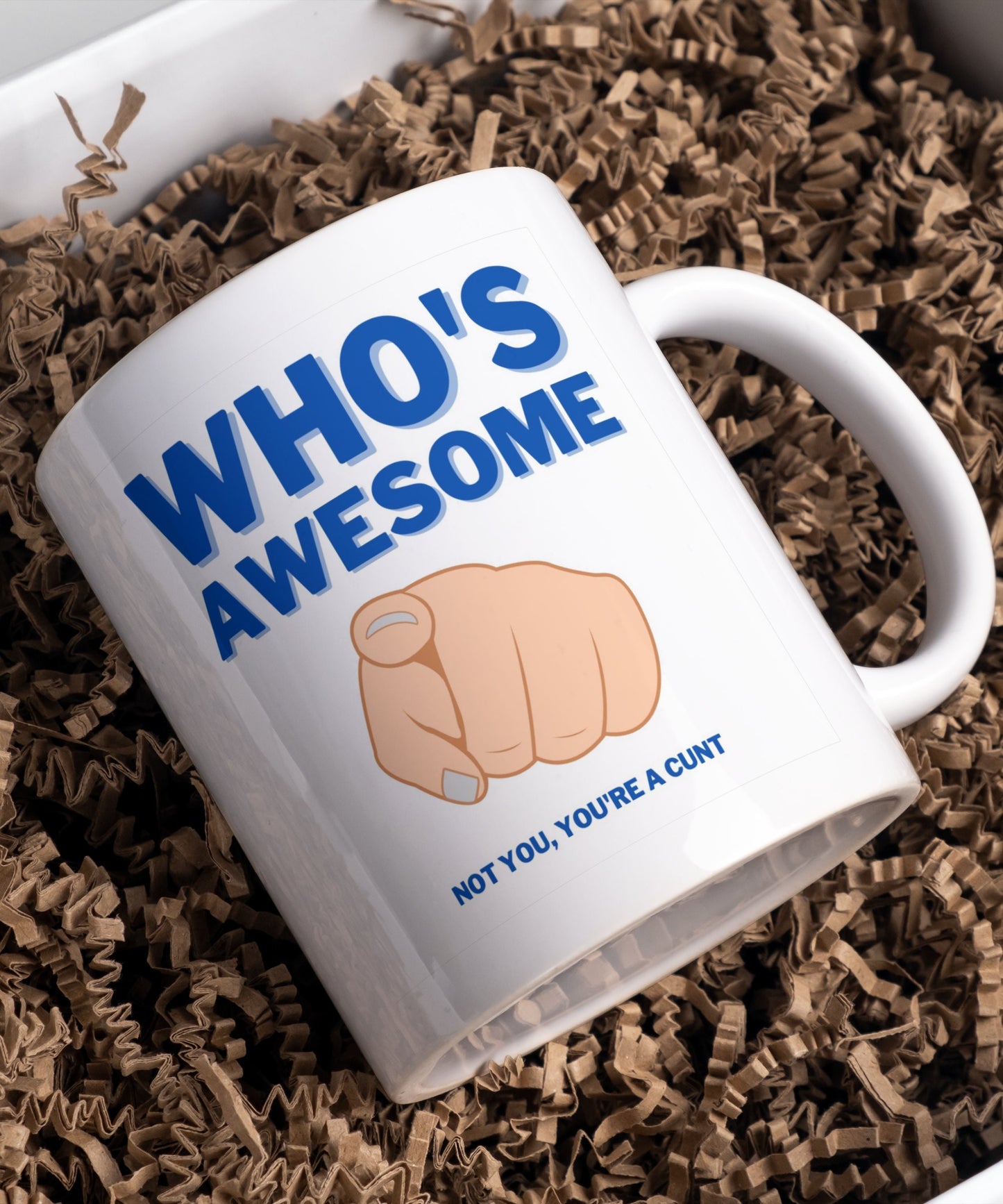 Who's awesome, not you you're a cunt mug