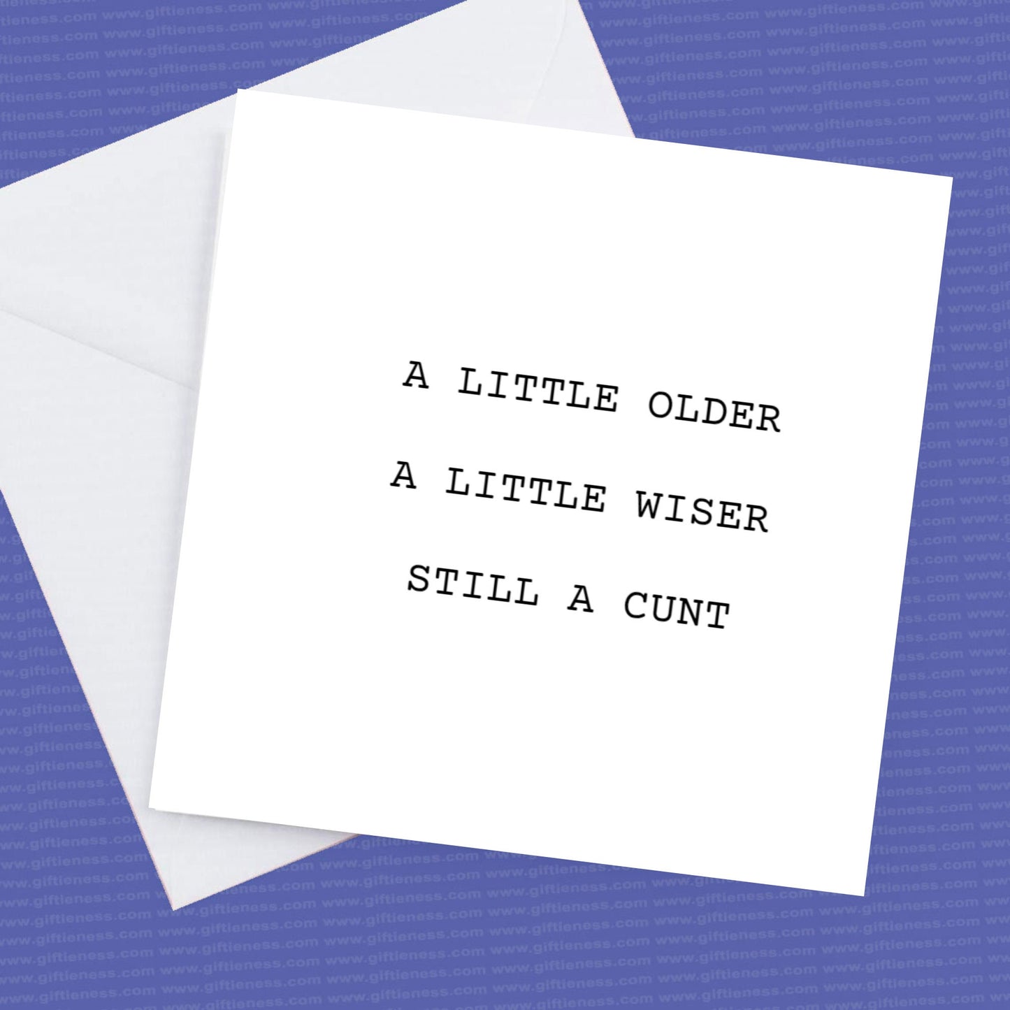 A Little older, A Little Wiser, Still a Cunt card and envelope