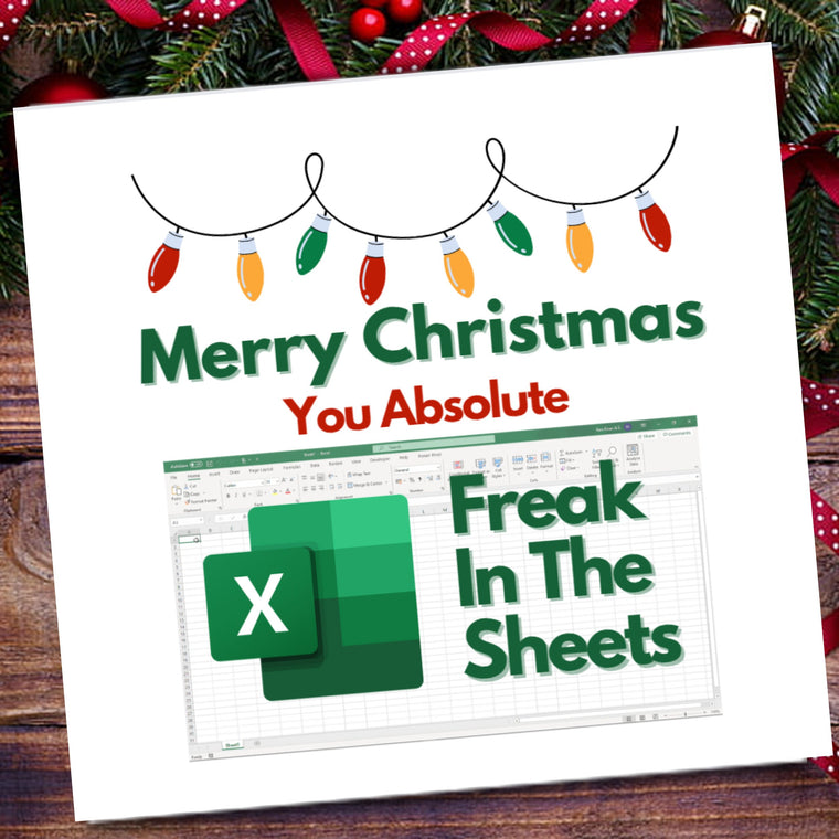 Freak in the Sheets Spreadsheet Christmas Card – Greeting Card