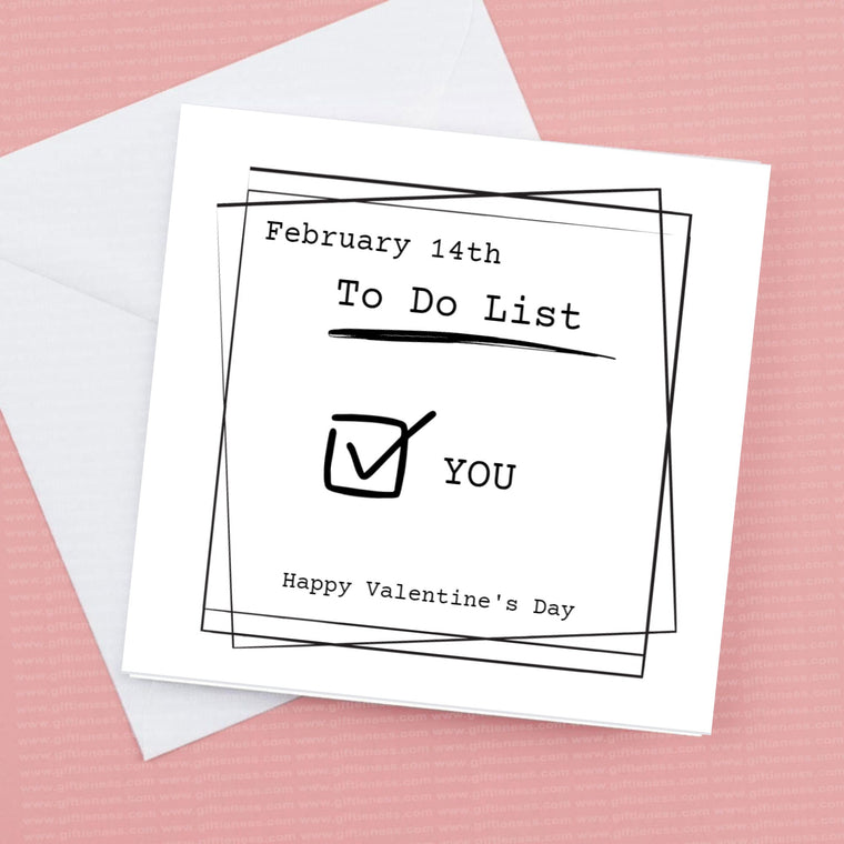 February 14th to do list – YOU – Greeting Card