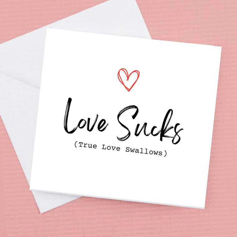Love Sucks – True Love Swallows Card – Greeting Card
