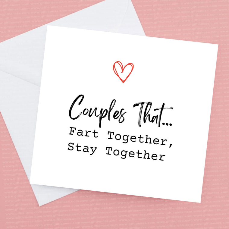 Couples that fart together, stay together – Greeting Card