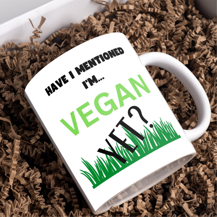Have I mentioned I’m vegan yet mug, funny mug for a Vegan – Greeting Card