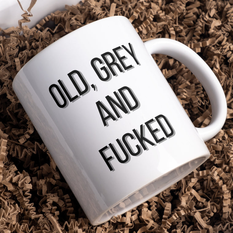 Birthday mug Old, Grey And F..ked, funny rude mug – Birthday Card