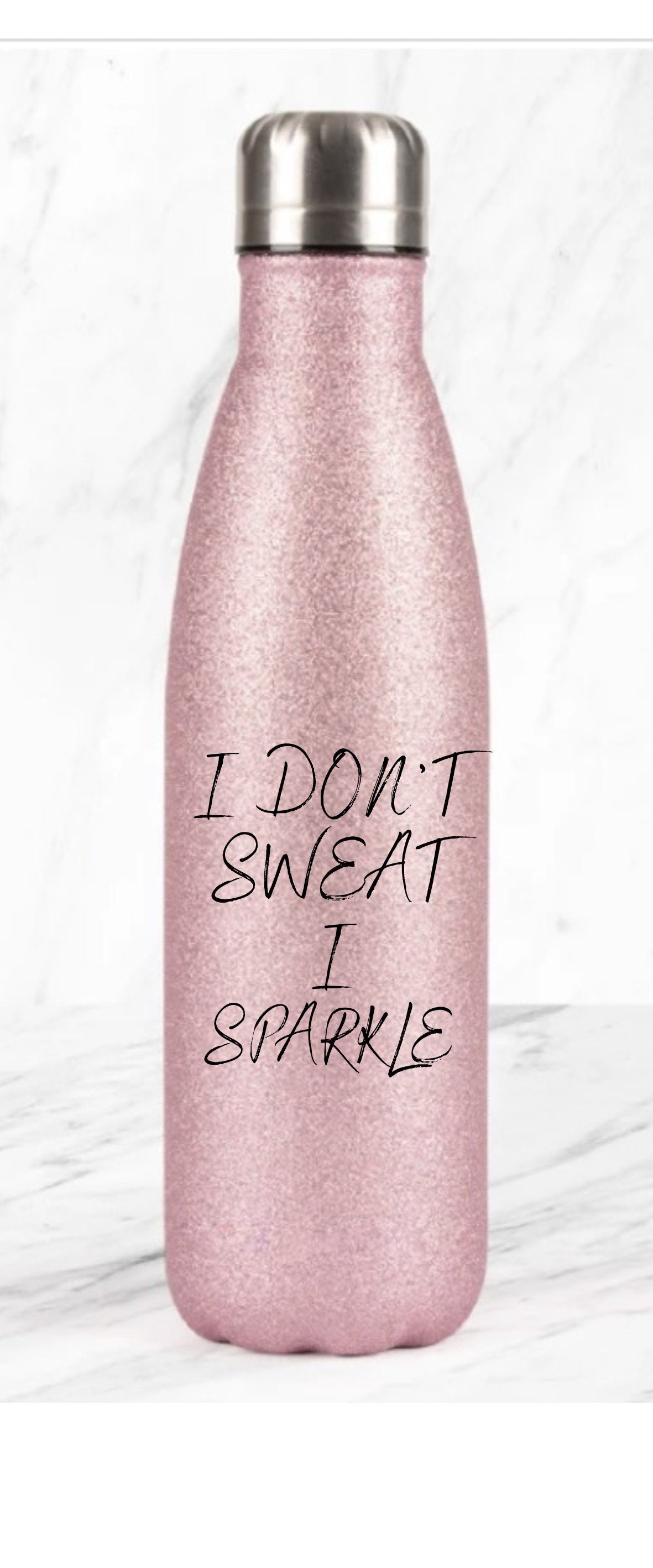 glitter pink water bottle I Don't sweat I sparkle