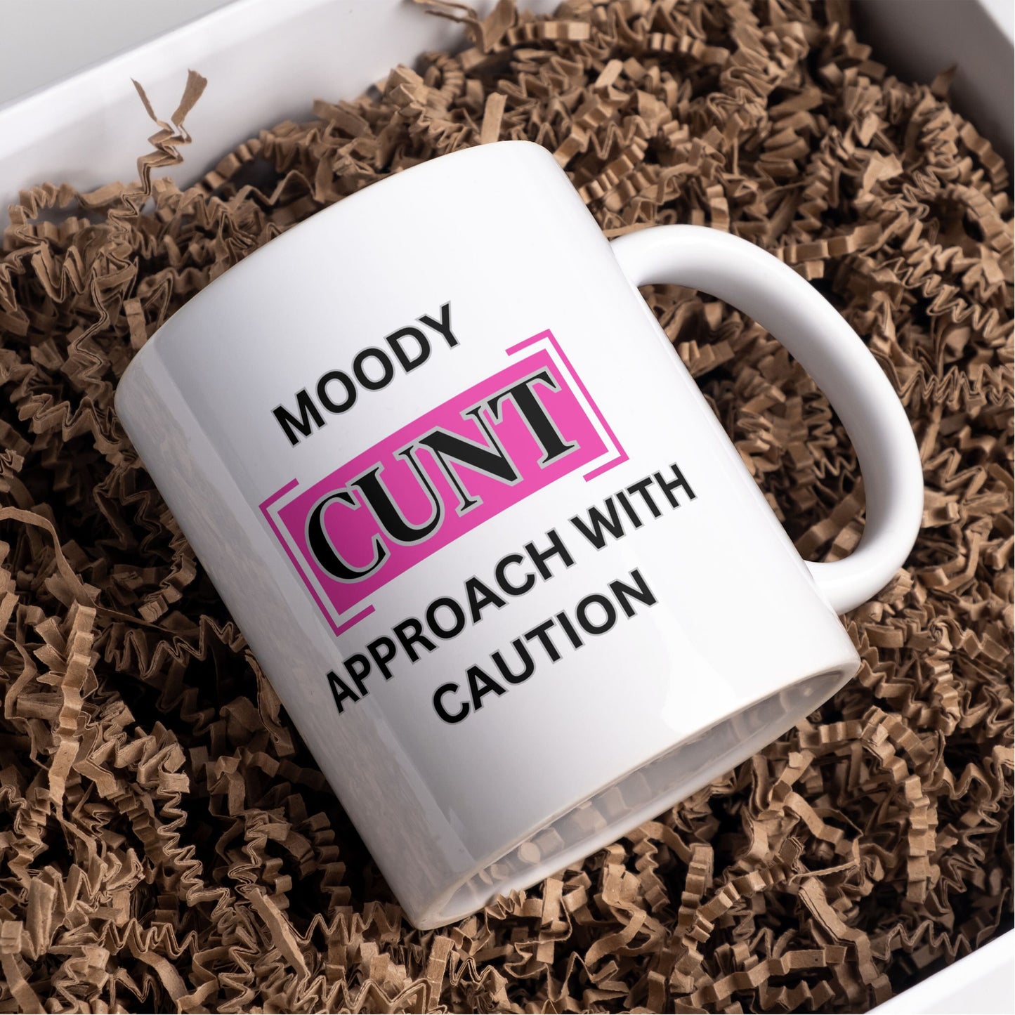 Moody Cunt Approach with caution funny mug