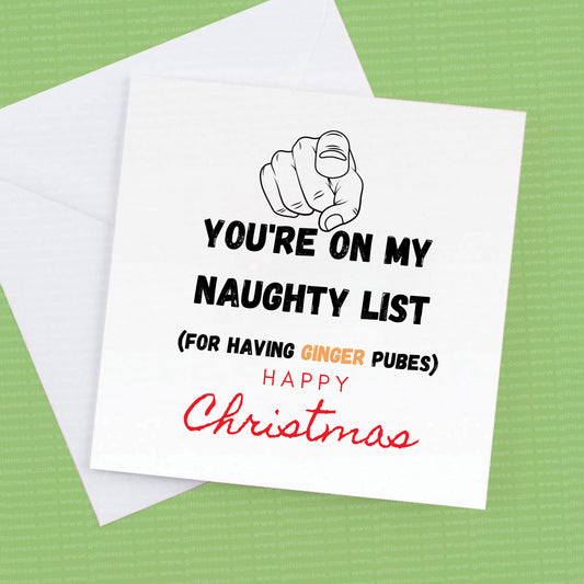 Christmas Card you're on my naughty list for having Ginger pubes