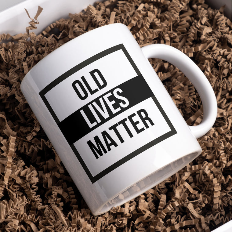 Old Lives Matter Mug – Funny Gift for Older Adults – Greeting Card