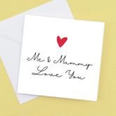Me and Mummy Love you Card and Envelope – Greeting Card